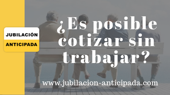 cotizar-sin-trabajar
